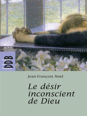 cover image of Le désir inconscient de Dieu